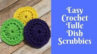 Easy Crochet Projects Crochet Tulle Dish Scrubbies [upl. by Nhguavaj]