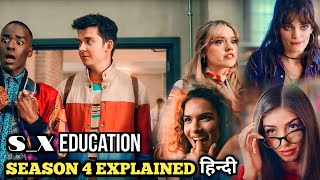 S3x Education 2023 Full SEASON 4 Explained in Hindi  All Episodes  Series Explored [upl. by Chil13]