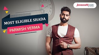 Most Eligible Shada  Parmish Verma  Jeevansathicom [upl. by Pliske]