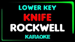 Rockwell  Knife  KARAOKE  Lower Key [upl. by Hilaire]