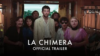 LA CHIMERA  Official UK trailer  In Cinemas 10 May [upl. by Newberry]