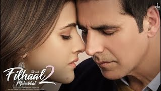 FILHALL 2  Akshay Kumar Ft Nupur Sanon BPraak  Jaani  Arvindr Khaira  Ammy Virk  DESI MELODIES [upl. by Hebbe431]