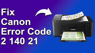 How To Fix The Canon Error Code 2 140 21  Meaning Causes amp Solutions Expert Guide [upl. by Calley]