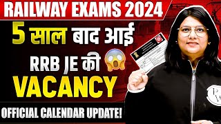 RRB JE Notification 2024 After 5 Years😮😲 RRB JE Vacancy 2024  Railway Calendar 2024 [upl. by Desirea]