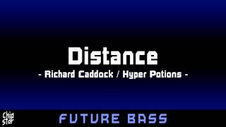 Richard Caddock  Hyper Potions  Distance  1 HOUR  ◄Future Bass► [upl. by Yniattirb]