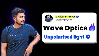 Wave Optics  Unpolarised light  Class 12 Physics ‪VisionPhysics [upl. by Peregrine]