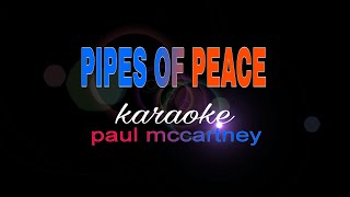 PIPES OF PEACE paul mccartney karaoke [upl. by Yekim256]