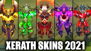 All Xerath Skins Spotlight 2021 League of Legends [upl. by Eulau]