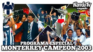 Especial Monterrey Campeòn 2003 Pasarella [upl. by Cherin]