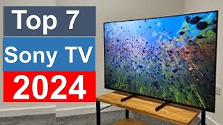 Best Sony TV on The Market in 2024  Top 7 Best Sony TV 2024 [upl. by Andrus]