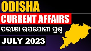 Odisha Current Affairs MCQs  July 2023  Bibhuti Sir [upl. by Lraep449]