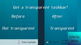 How to get a transparent taskbar on Windows 1011 in 2024 [upl. by Holladay]