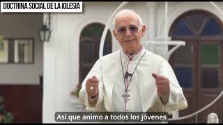 LOS JÓVENES LLAMADOS A PONER EN PRÁCTICA LA DOCTRINA SOCIAL DE LA IGLESIA [upl. by Spiros509]