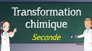 Transformation chimique  Seconde [upl. by Chamberlin]