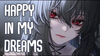 「Nightcore」→ Happy In My Dreams Lyrics by Hurshel [upl. by Ogires]