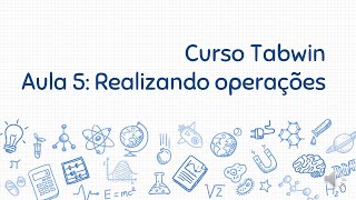 Aprendendo Tabwin Aula 5  Realizando operações no Tabwin e explorando ferramentas [upl. by Timothy740]