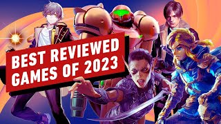 The Best Reviewed Games of 2023 [upl. by Elwee]