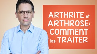 Comment traiter l arthrite et l arthrose [upl. by Poppo]