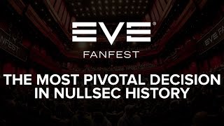 EVE Fanfest 2015 The Most Pivotal Decision in Nullsec History [upl. by Harle754]