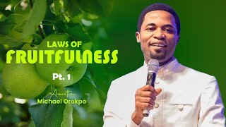 Laws of Fruitfulness Pt1  Apostle Michael Orokpo [upl. by Sinclare]