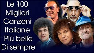 Le 100 Migliori Canzoni Italiane Di Sempre  Migliore musica italiana di sempre [upl. by Yasui]