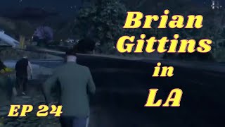 Brian Gittins in LA  Episode 24 [upl. by Ainna]