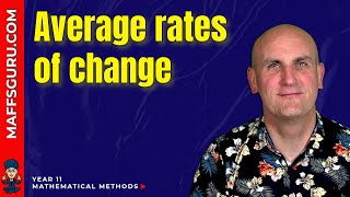 Average Rates of Change  Year 11 Mathematical Methods  MaffsGurucom [upl. by Aliac201]