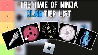 The Time Of Ninja Clan Tier List [upl. by Lorene222]