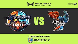 UAU vs ALB01  Mech Arena Community Cup 🏆  Season 2  Group Phase  Week 1  Mech Arena [upl. by Manda]