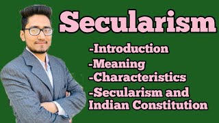 secularism what is secularismits essential characteristics secularism and indian constitution [upl. by Kola633]