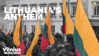 Uncut Lithuanias National Anthem  Lietuvos Himnas Tautiška Giesmė  Tėvyne Mūsų 16022024 [upl. by Killy257]