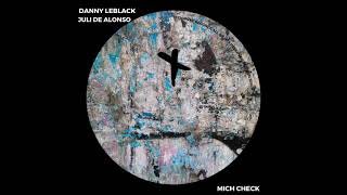 Danny Leblack Juli De Alonso  Mich Check Original Mix TECHAWAY RECORDS [upl. by Caty]