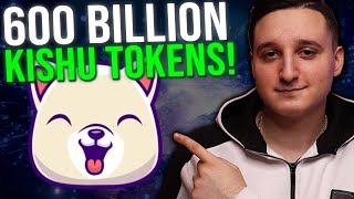 Why You NEED 600 Billion Kishu Inu TOKENS [upl. by Cassey]