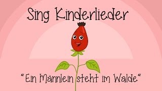 Ein Männlein steht im Walde  Kinderlieder zum Mitsingen  Sing Kinderlieder [upl. by Esiuqram105]