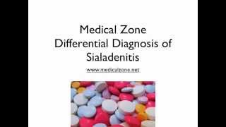 Medical Zone  Differential Diagnosis of Sialadenitis [upl. by Vezza]