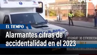 Alarmantes cifras de accidentalidad en el 2023  El Tiempo [upl. by Marvel]