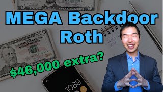 Mega Backdoor Roths 46000 EXTRA Roth contribution [upl. by Adela919]