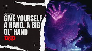 Arcane Hand  DnD 5e Spells Explained  RAW History and Bigbys Hand [upl. by Myrah]