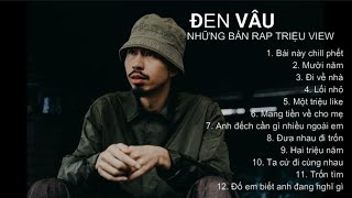 ĐEN VÂU  TUYỂN TẬP NHỮNG BẢN RAP TRIỆU VIEW HAY NHẤT [upl. by Primavera]