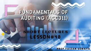 ACC311 Lesson 40 Internal Auditing  Fundamentals of Auditing  Short Lecture [upl. by Erline]