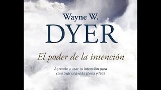 EL PODER DE LA INTENCION AUDIOLIBRO WAYNE DYER CAPITULO 6 [upl. by Hite]