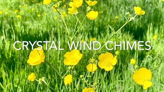 CRYSTAL WIND CHIMES  Crystal Chimes Sound Healing 2020 [upl. by Eikcir89]