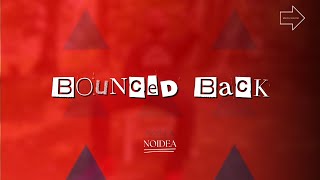 NOIDEA  Bounced Back [upl. by Dnamron]