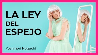 La Ley del Espejo  Yoshinori Noguchi 2ª parte [upl. by Verger]