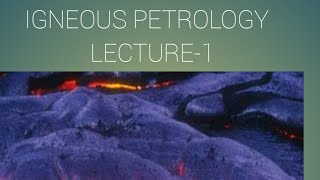 Igneous petrology Lecture 2 Magma [upl. by Auqinet693]