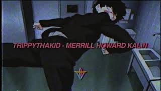 TrippyThaKid  Merrill Howard Kalin Prod ZCR [upl. by Duaner]