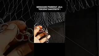 Memasang Pemberat Jala Cepat viralshorts fyp shorts yt jalamania [upl. by Evslin482]