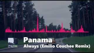 Panama  Always Emilio Couchee Remix [upl. by Lemcke679]