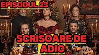 Scrisoare de adio  Episodul 23  Rezumat Complet [upl. by Azitram]