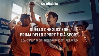 Cisalfa Sport  Quello che succede prima dello sport è già sport [upl. by Dubois]